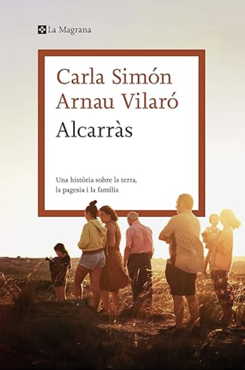 Alcarràs, de Carla Simón i Arnau Vilaró