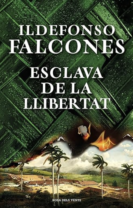 Esclava de la llibertat, d'Ildefonso Falcones