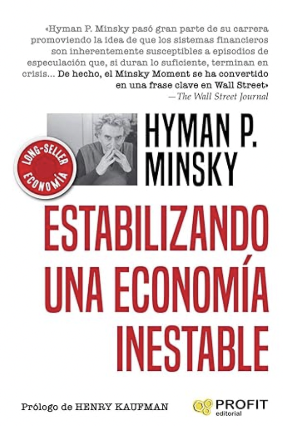 Estabilizando una economía inestable, de Hyman P. Minsky