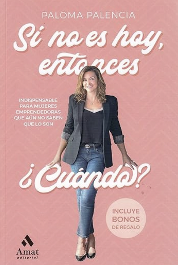 Si no es hoy, entonces ¿cuándo?, de Paloma Palencia