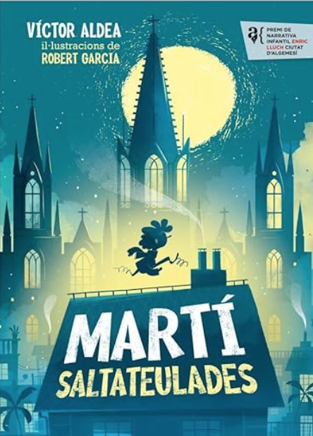 Martí Saltateulades, de Víctor Aldea i Robert Garcia