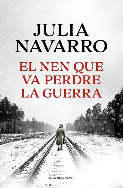 El nen que va perdre la guerra Julia Navarro