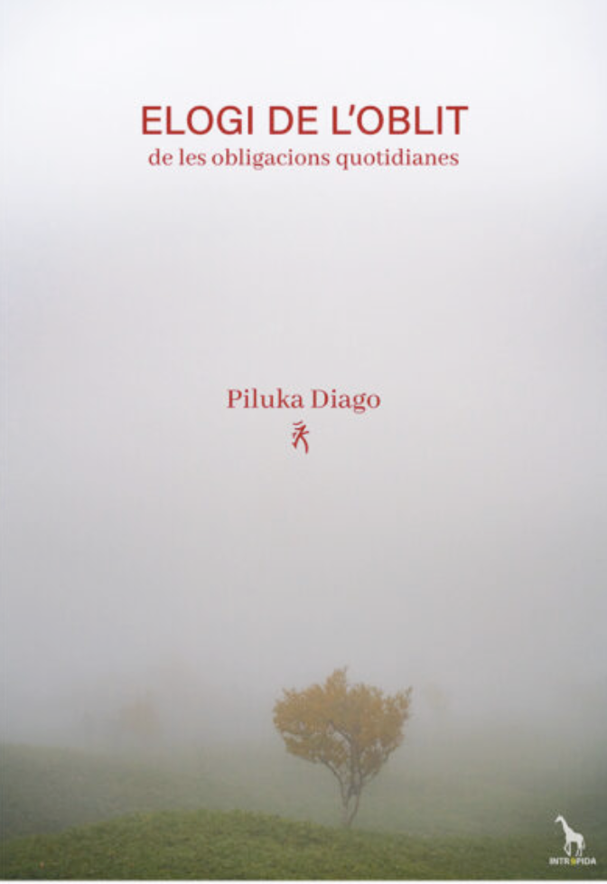 Elogi de l'oblit de les obligacions quotidianes de Piluka Diago