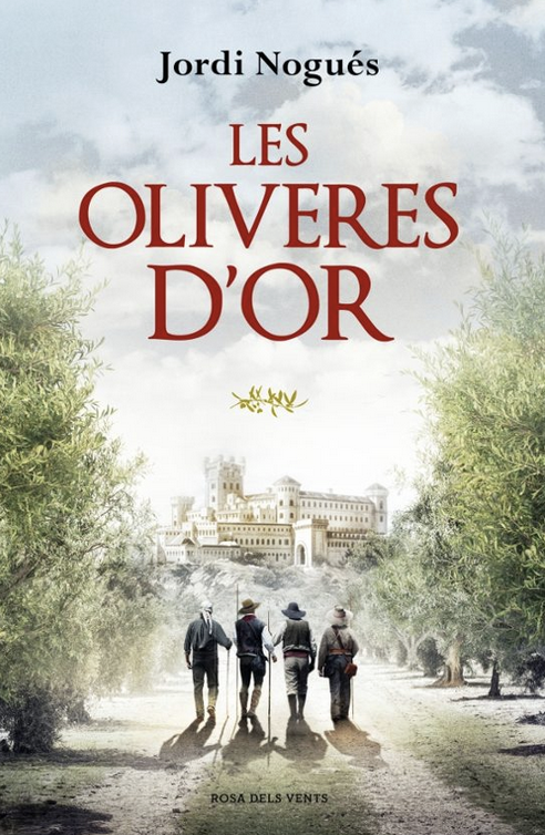 Les oliveres d'or Jordi Nogués